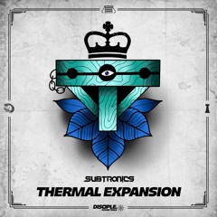 Subtronics - Thermal Expansion EP (Disciple Round Table)
