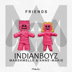 Marshmello & Anne Maria - FRIENDS ( IndianBoyz Remix )
