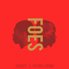 FOES (jcbeats X JayeMillenium)