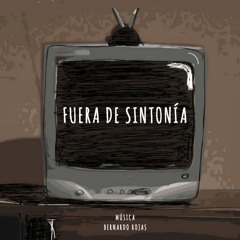 Fuera de Sintonía (Cortometraje) - Tema Principal