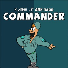 Kage x Arc Nade - Commander [Free Download]