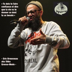 EP 22 Eric Brousseau aka Séba La fascinante ascenssion vers Grosso-Modo