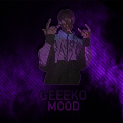 Geeeko - Mood
