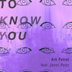 To Know You (Feat. Jenni Potts)
