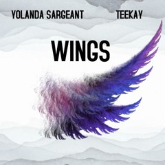 Wings  - Yolanda Sargeant Ft Teekay