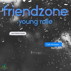 FRIEND ZONE (Dirty)| YOUNG ROLLE