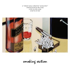Smoking Section w/ silk.y
