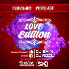 February Podcast **Love Edition** |DJ Shiv|DJ Roel|