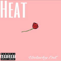 Heat - Unlucky