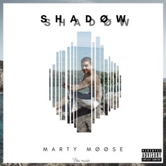 Shadøw {Sawyer} (Prod. Marty Møøse)