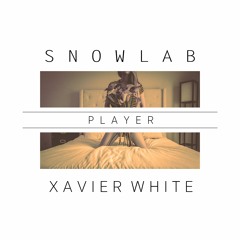 Snowlab - Player (feat. Xavier White)