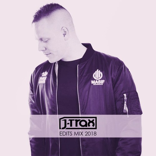 Stream JTrax Edits Mix 2018 by JTrax Listen online for free on