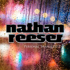 Nathan Reeser pres. Personal Tranquility