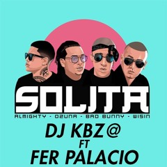 SOLITA - ( REMIX ) - DJ KBZ@ FT FER PALACIO