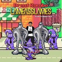 LAMEASSLAMES - NOIR BRENT (PROD. PROPANE LORD)