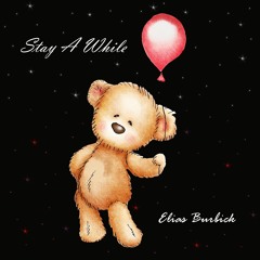 Stay A While