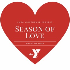 Season Of Love (Song of the Month - February)