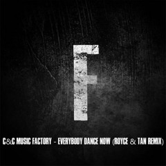C&C Music Factory - Everybody Dance Now (Royce & Tan Remix)