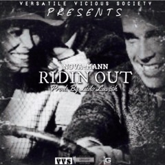 Ridin Out produced by Lido Lavish