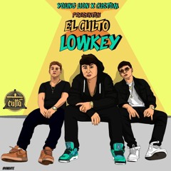 El Culto - Lowkey (Prod. By Custom)