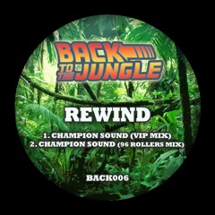 Rewind - Champion Sound (96 Rollers Mix)