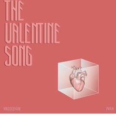 The valentine song. Prod By VMan