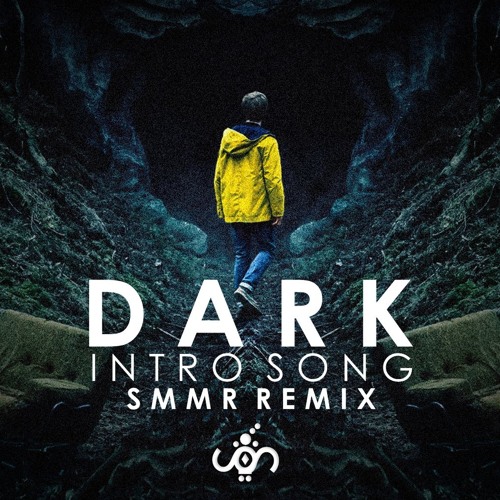 Stream DARK Intro Song (SMMR Remix) by smmrmusic Listen