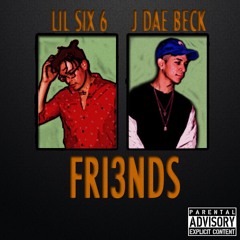 (LILSIX6 X JDAEBECK) - "FRI3NDS"