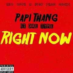 RIGHT NOW FT DaeTyme