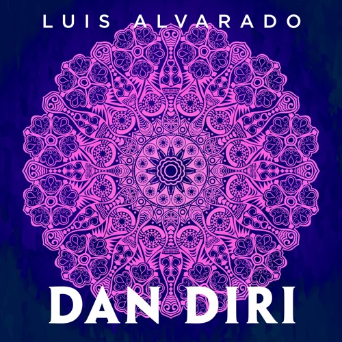 Dan Diri (Original Mix) - Luis Alvarado