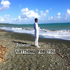 Anything For You