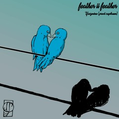 Feather II Feather [prod.rapbaum]