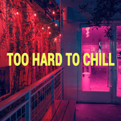 too_hard_to_chill_227(shiloh flip)