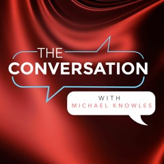 The Conversation Ep 6: Valentines Day Edition With Michael Knowles