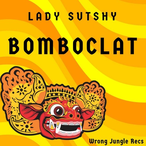 Lady Sutshy - Bomboclat