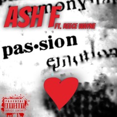 Ash F. - Passion Ft. Reece Wayne