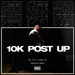 10K POST UP
