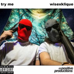 WISE X KLIQUE - TRY ME
