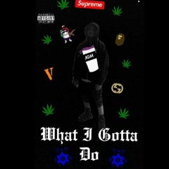 SaucinAustin- What I Gotta Do (Prod. AR15)
