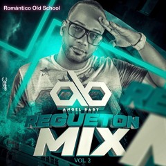 Regueton Mix Vol.2 /// Romantico Old School By Angel Baby LMP///