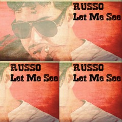 Russo - Let Me See(remix)