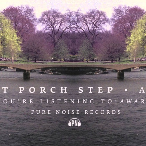 Front Porch Step - I Never Loved Before I Found You