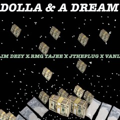 Slim Dezy - Dolla and A Dream (Prod by @TrapLifeRob)
