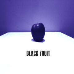 Black Fruit