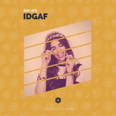 Dua Lipa - IDGAF //Kiido(Remix) ( Tropical House Mix )