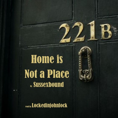 Home is Not a Place by Sussexbound