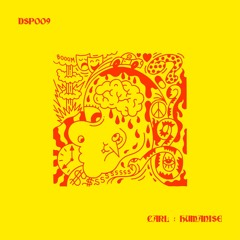 DSP009: CARL - Humanise LP *OUT NOW - FREE DL*