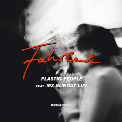 Fahrland - Plastic People Feat. Mz Sunday Luv