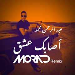 Abdulrahman Mohamed- Asabak 3eshq ( Morad Remix )