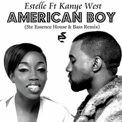 Estelle Ft Kanye West - American Boy (Ste Essence Remix) Free Download